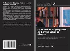 Portada del libro de Gobernanza de proyectos en barrios urbanos obreros