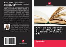 Bookcover of Avaliação biogeoquímica de elementos no pântano AL-Hammar utilizando o SIG