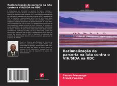 Portada del libro de Racionalização da parceria na luta contra o VIH/SIDA na RDC