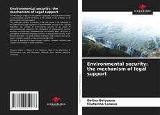 Bookcover of Environmental security: the mechanism of legal support