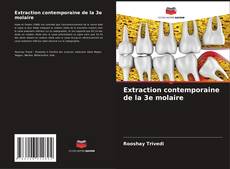 Portada del libro de Extraction contemporaine de la 3e molaire