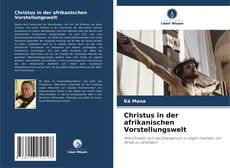 Borítókép a  Christus in der afrikanischen Vorstellungswelt - hoz