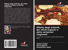 Couverture de Effetto degli erbicidi, dei rifiuti organici e delle variazioni stagionali