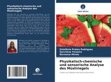 Copertina di Physikalisch-chemische und sensorische Analyse des Müsliriegels