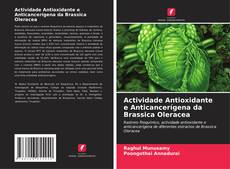 Couverture de Actividade Antioxidante e Anticancerígena da Brassica Oleracea