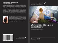 Buchcover von ¿Paternidad biológica o socioafectiva?