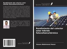 Bookcover of Rendimiento del colector solar híbrido fotovoltaico/térmico