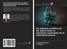 Copertina di Un enfoque analítico de los datos sobre la economía sumergida de la ciberdelincuencia