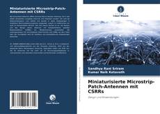 Copertina di Miniaturisierte Microstrip-Patch-Antennen mit CSRRs