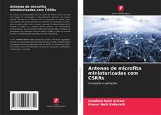Bookcover of Antenas de microfita miniaturizadas com CSRRs