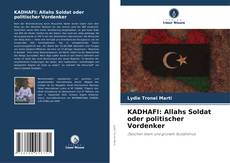 Couverture de KADHAFI: Allahs Soldat oder politischer Vordenker