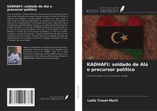 Capa do livro de KADHAFI: soldado de Alá o precursor político 