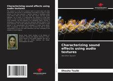 Обложка Characterizing sound effects using audio textures