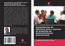 Buchcover von Competências de liderança para o sucesso de projectos de desenvolvimento internacional