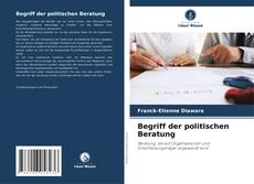 Couverture de Begriff der politischen Beratung