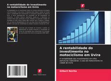 Buchcover von A rentabilidade do investimento no motociclismo em Uvira