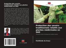 Bookcover of Protection des savoirs traditionnels relatifs aux plantes médicinales en SAO