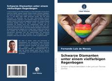 Schwarze Diamanten unter einem vielfarbigen Regenbogen的封面