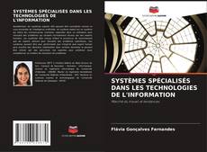 Bookcover of SYSTÈMES SPÉCIALISÉS DANS LES TECHNOLOGIES DE L'INFORMATION