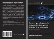 Copertina di Factores que influyen en la implantación de la gestión logística de la información