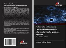 Bookcover of Fattori che influenzano l'implementazione delle informazioni sulla gestione logistica