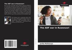 Bookcover of The ADF war in Ruwenzori