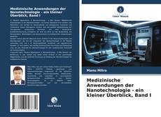 Buchcover von Medizinische Anwendungen der Nanotechnologie - ein kleiner Überblick, Band I