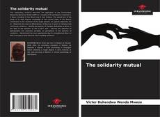 Bookcover of The solidarity mutual