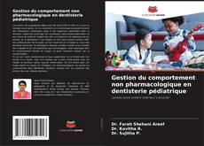 Borítókép a  Gestion du comportement non pharmacologique en dentisterie pédiatrique - hoz