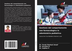Bookcover of Gestione del comportamento non farmacologico in odontoiatria pediatrica