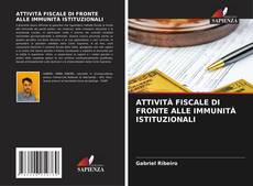Bookcover of ATTIVITÀ FISCALE DI FRONTE ALLE IMMUNITÀ ISTITUZIONALI