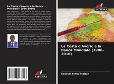 La Costa d'Avorio e la Banca Mondiale (1980-2010)的封面