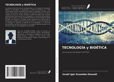 TECNOLOGÍA y BIOÉTICA的封面