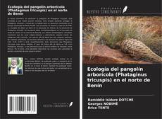 Copertina di Ecología del pangolín arborícola (Phataginus tricuspis) en el norte de Benín