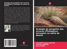 Ecologia do pangolim das árvores (Phataginus tricuspis) no norte do Benim kitap kapağı