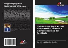 Bookcover of Valutazione degli attuali cambiamenti nell'uso e nell'occupazione del territorio