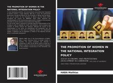Buchcover von THE PROMOTION OF WOMEN IN THE NATIONAL INTEGRATION POLICY