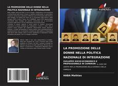 LA PROMOZIONE DELLE DONNE NELLA POLITICA NAZIONALE DI INTEGRAZIONE kitap kapağı