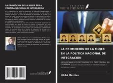 Borítókép a  LA PROMOCIÓN DE LA MUJER EN LA POLÍTICA NACIONAL DE INTEGRACIÓN - hoz