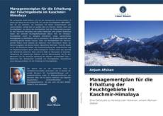 Обложка Managementplan für die Erhaltung der Feuchtgebiete im Kaschmir-Himalaya