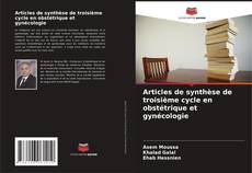 Articles de synthèse de troisième cycle en obstétrique et gynécologie kitap kapağı