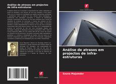Buchcover von Análise de atrasos em projectos de infra-estruturas