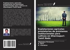 Couverture de Explotaciones agrícolas prestatarias de préstamos institucionales para cultivos en Dharmapuri-Tamil Nadu