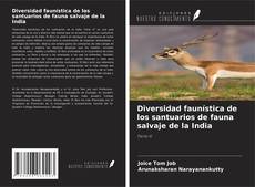 Couverture de Diversidad faunística de los santuarios de fauna salvaje de la India