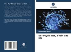 Copertina di Der Psychiater, zinzin und ich