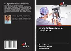 Couverture de La digitalizzazione in ortodonzia