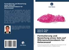 Couverture de Formulierung und Bewertung eines Gels auf Mikroemulsionsbasis für Ketoconazol