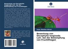 Couverture de Bewertung von Oecophylla longinoda Latr. bei der Bekämpfung von Fruchtfliegen