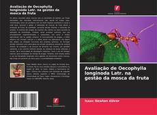 Capa do livro de Avaliação de Oecophylla longinoda Latr. na gestão da mosca da fruta 