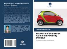 Couverture de Entwurf einer leichten Aluminium-Unibody-Struktur